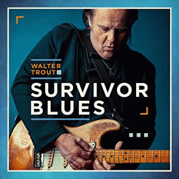 Walter Trout : Survivor Blues